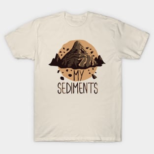 My Sediments T-Shirt